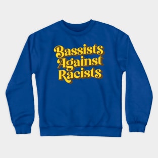 Bassists Against Racists Crewneck Sweatshirt